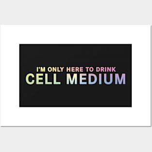 Cell Medium - I'm Only Here To Drink Cell Medium Funny Gift For Friend, Men, Women Posters and Art